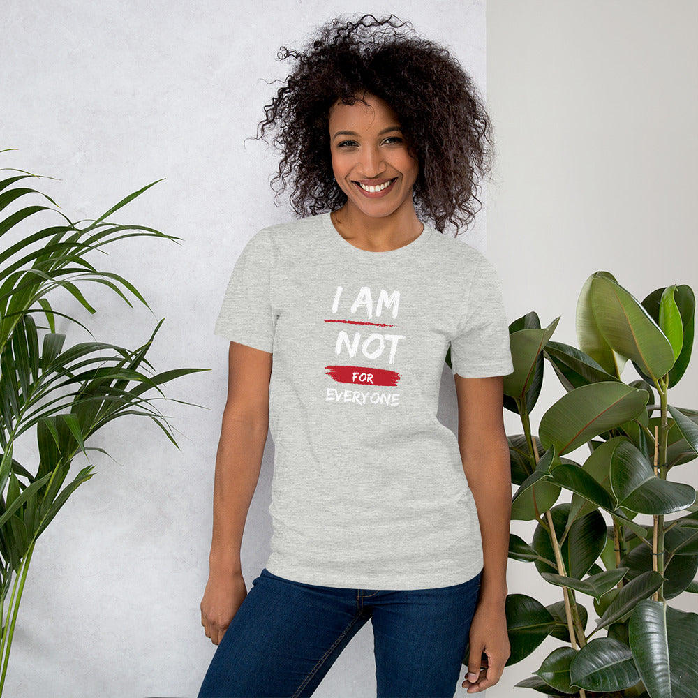 Not For Everyone T-Shirt
