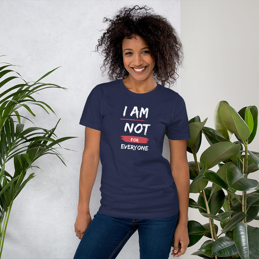 Not For Everyone T-Shirt