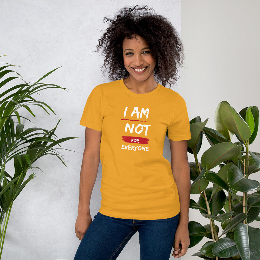 Not For Everyone T-Shirt